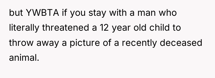but YWBTA if you stay with a man who literally...