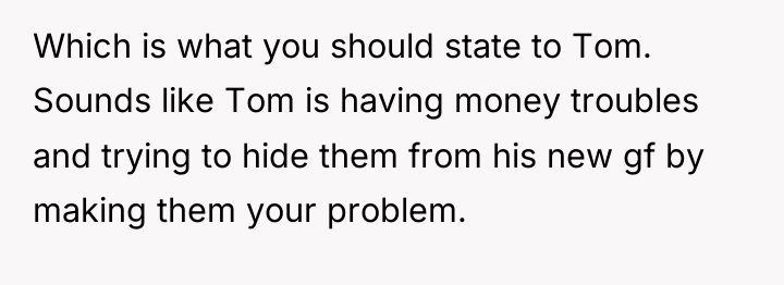 Which is what you should state to Tom. Sounds like...