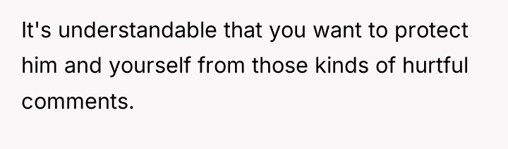 It's understandable that you want to protect him and yourself...