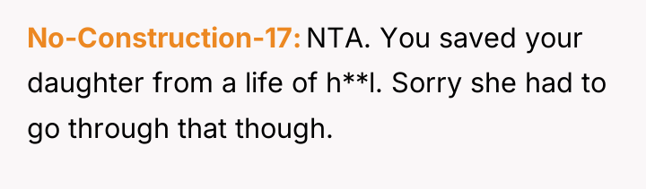 No-Construction-17 NTA. You saved your daughter from a life of...