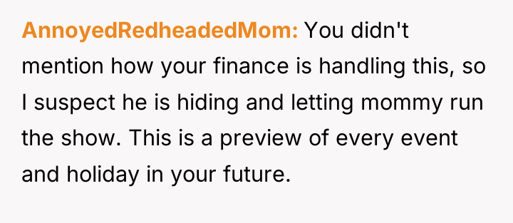 AnnoyedRedheadedMom You didn't mention how your finance is handling this,...