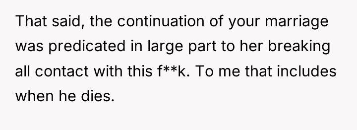 That said, the continuation of your marriage was predicated in...