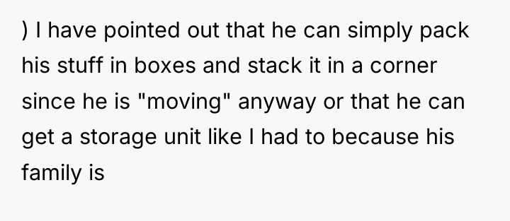 ) I have pointed out that he can simply pack...