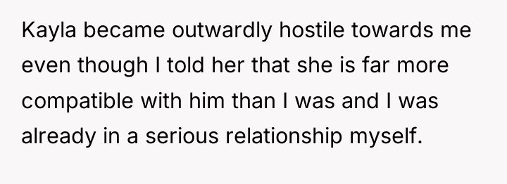 Kayla became outwardly hostile towards me even though I told...