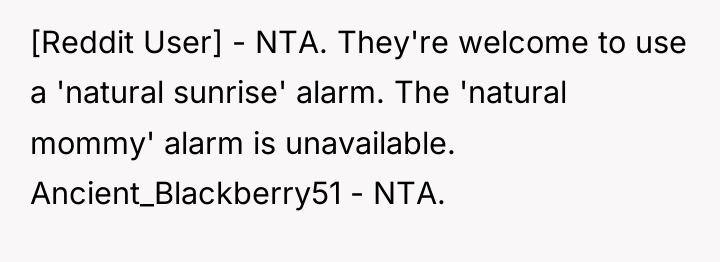 [Reddit User] - NTA. They're welcome to use a 'natural...