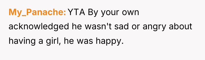 My_Panache YTA By your own acknowledged he wasn't sad or...