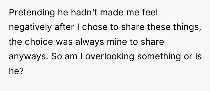 Pretending he hadn't made me feel negatively after I chose...