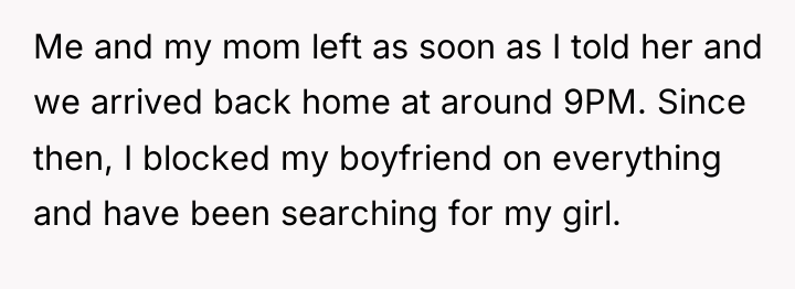 Me and my mom left as soon as I told...
