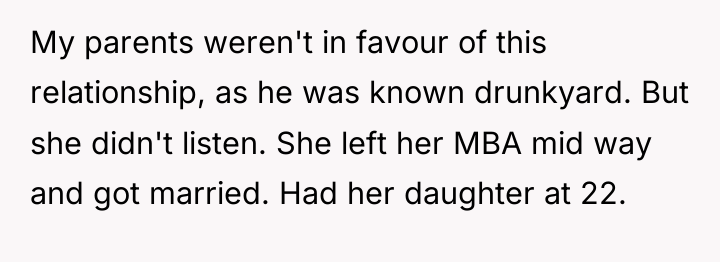 My parents weren't in favour of this relationship, as he...