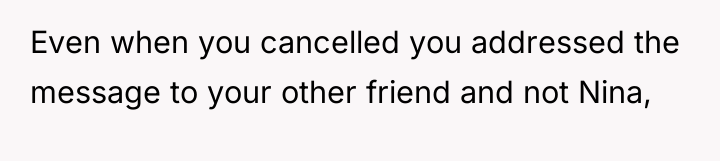 Even when you cancelled you addressed the message to your...
