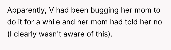 Apparently, V had been bugging her mom to do it...