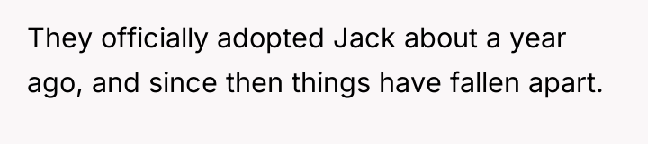 They officially adopted Jack about a year ago, and since...