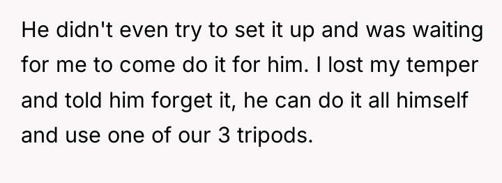 He didn't even try to set it up and was...
