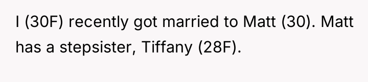 I (30F) recently got married to Matt (30). Matt has...