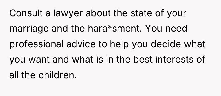 Consult a lawyer about the state of your marriage and...