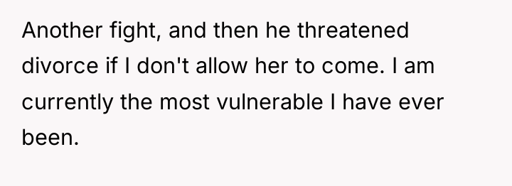Another fight, and then he threatened divorce if I don't...