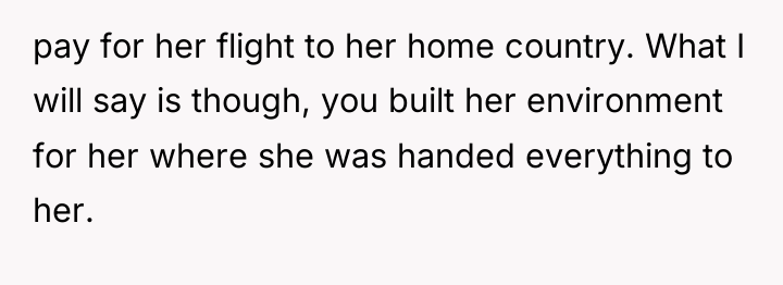 pay for her flight to her home country. What I...