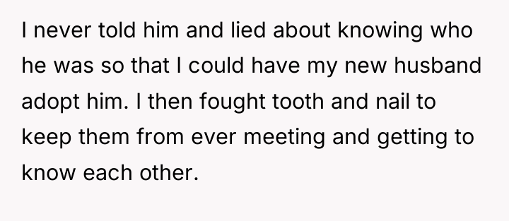 I never told him and lied about knowing who he...