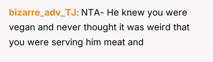 bizarre_adv_TJ NTA- He knew you were vegan and never thought...
