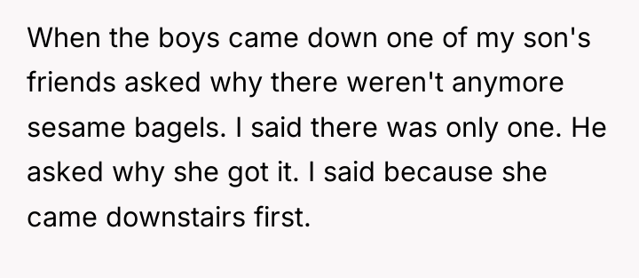 When the boys came down one of my son's friends...