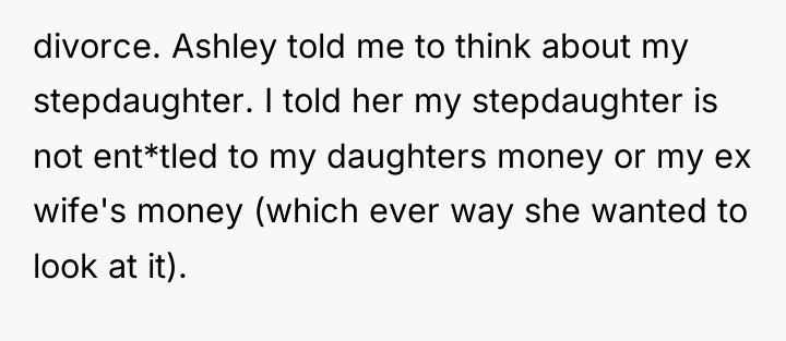 divorce. Ashley told me to think about my stepdaughter. I...