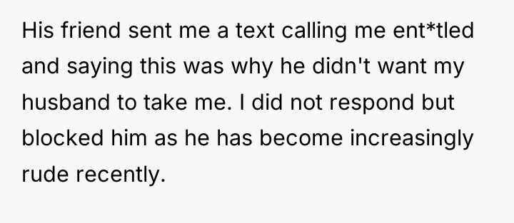 His friend sent me a text calling me ent*tled and...