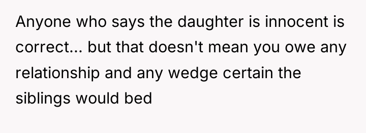 Anyone who says the daughter is innocent is correct... but...