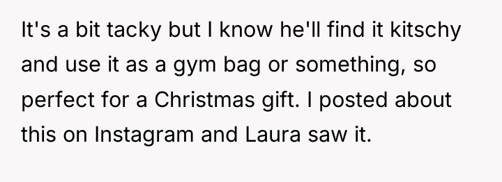 It's a bit tacky but I know he'll find it...