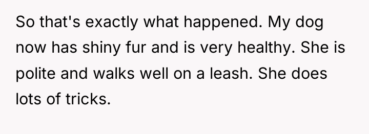 So that's exactly what happened. My dog now has shiny...