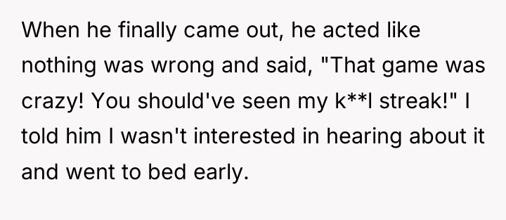 When he finally came out, he acted like nothing was...