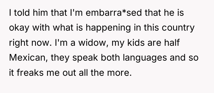 I told him that I'm embarra*sed that he is okay...