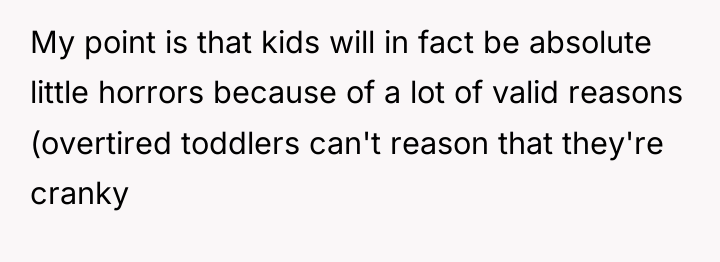 My point is that kids will in fact be absolute...