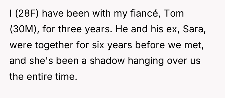 I (28F) have been with my fiancé, Tom (30M), for...