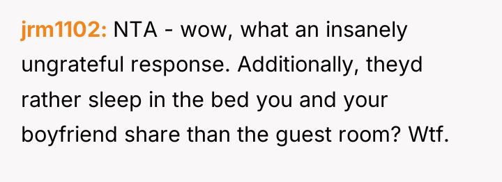 jrm1102 NTA - wow, what an insanely ungrateful response. Additionally,...