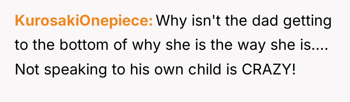 KurosakiOnepiece Why isn't the dad getting to the bottom of...