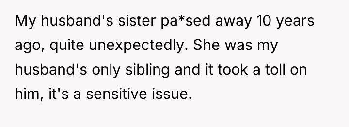 My husband's sister pa*sed away 10 years ago, quite unexpectedly....