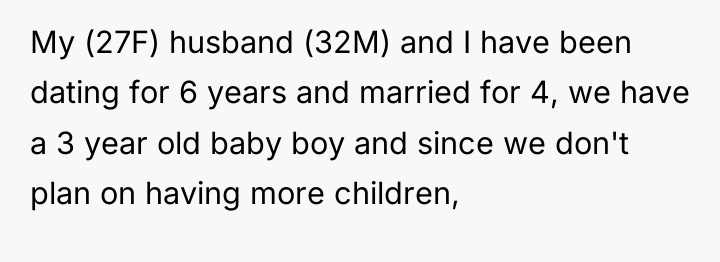 My (27F) husband (32M) and I have been dating for...