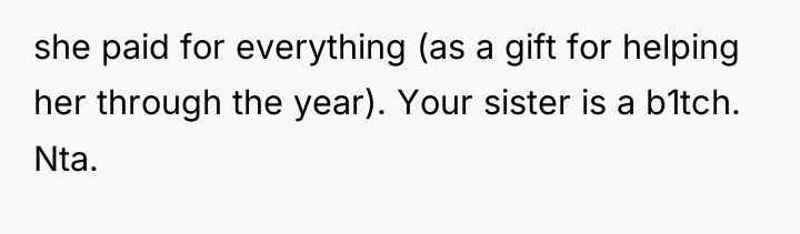 she paid for everything (as a gift for helping her...