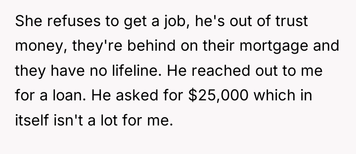 She refuses to get a job, he's out of trust...