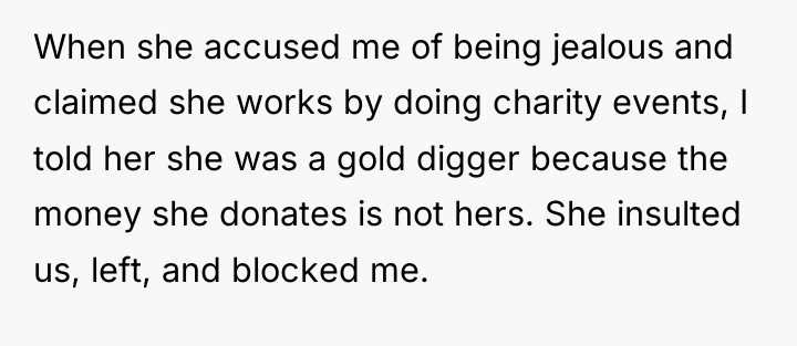 When she accused me of being jealous and claimed she...