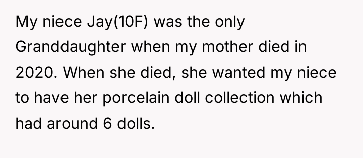 My niece Jay(10F) was the only Granddaughter when my mother...