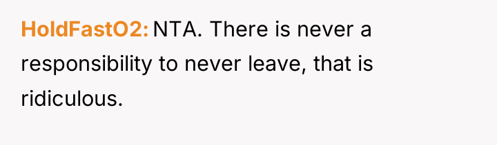 HoldFastO2 NTA. There is never a responsibility to never leave,...