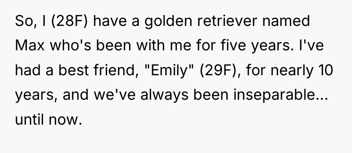 So, I (28F) have a golden retriever named Max who's...