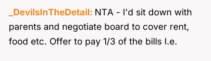 _DevilsInTheDetail NTA - I'd sit down with parents and negotiate...