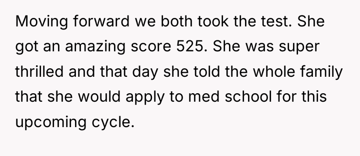 Moving forward we both took the test. She got an...