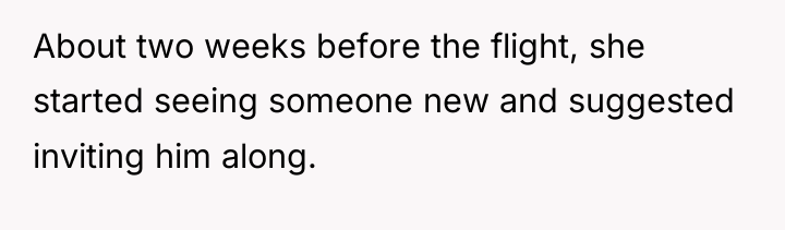 About two weeks before the flight, she started seeing someone...