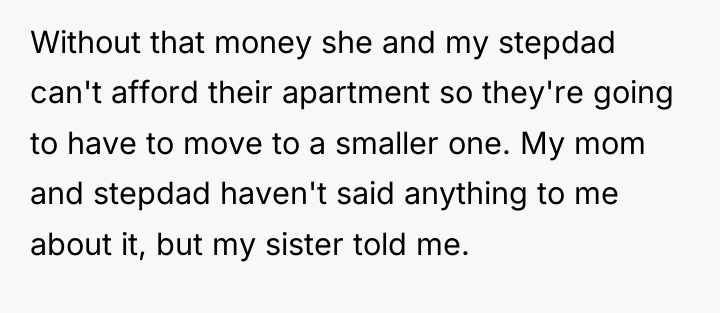 Without that money she and my stepdad can't afford their...