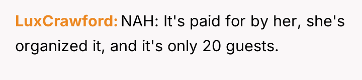 LuxCrawford NAH: It's paid for by her, she's organized it,...