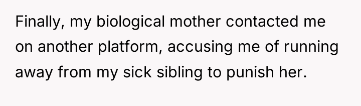Finally, my biological mother contacted me on another platform, accusing...