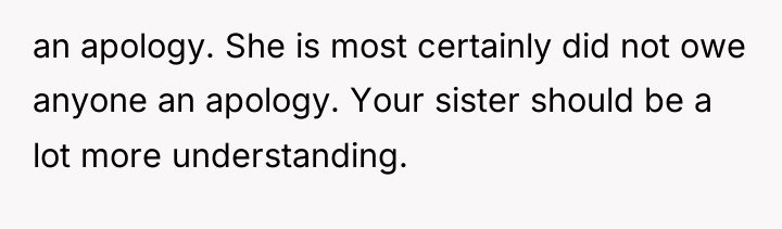 an apology. She is most certainly did not owe anyone...